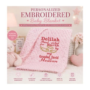 May include: A soft pink dimpled baby blanket featuring custom embroidery that reads: Delilah Hand picked for Earth by my Grandad David in Heaven, accompanied by a gold embroidered halo and wings design centred on the fabric surface.