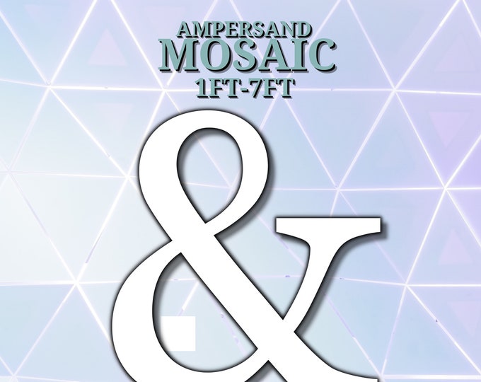 1ft-7ft Mosaic Ampersand from Balloons PDF files with Instructions Book & Serif
