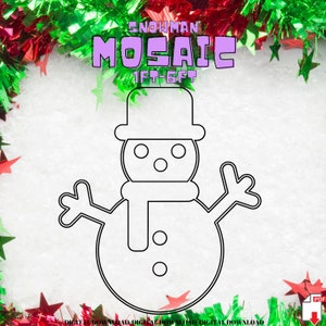May include: A black and white line drawing of a snowman with a hat, scarf, and two arms. The snowman is 1 ft to 6 ft. The text "SNOWMAN MOSAIC" is above the snowman.