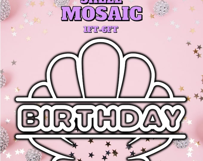 1ft-6ft Mosaic Birthday Sign Shell from Balloons PDF files