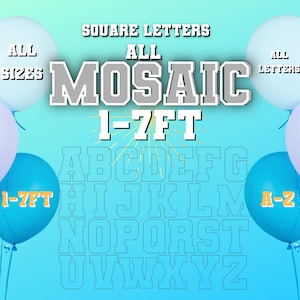 7ft, 6ft, 5ft, 4ft, 3ft, 2ft, 1ft  Mosaic All Letters from Balloons Mosaic Template 1ft thru 7ft Square