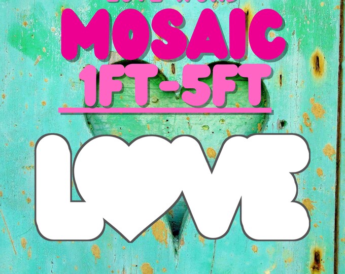 5ft 4ft 3ft 2ft 1ft Mosaic Love from Balloons PDF files, LOVE Letters Mosaic