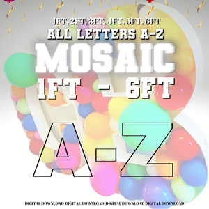 May include: A digital download for a mosaic letter set. The letters are available in sizes from 1 to 6 feet tall. The image shows the letters A and Z in a white outline against a background of colorful balls. The text "ALL LETTERS A-Z" and "MOSAIC" are also visible in the image.