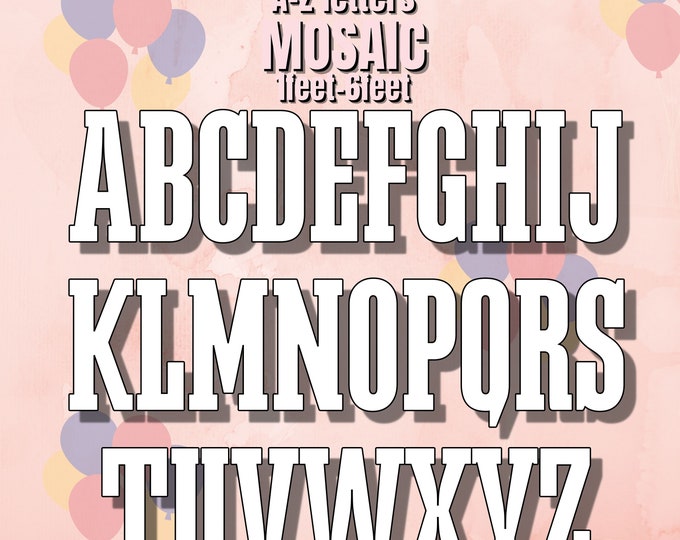 6ft, 5ft, 4ft, 3ft, 2ft, 1ft  Mosaic Easy Letters A to Z from Balloons Mosaic Template Less Wide more Narrow New