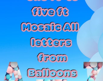 52" 36" 28" 16" inch Mosaic All Letters from Balloons PDF files