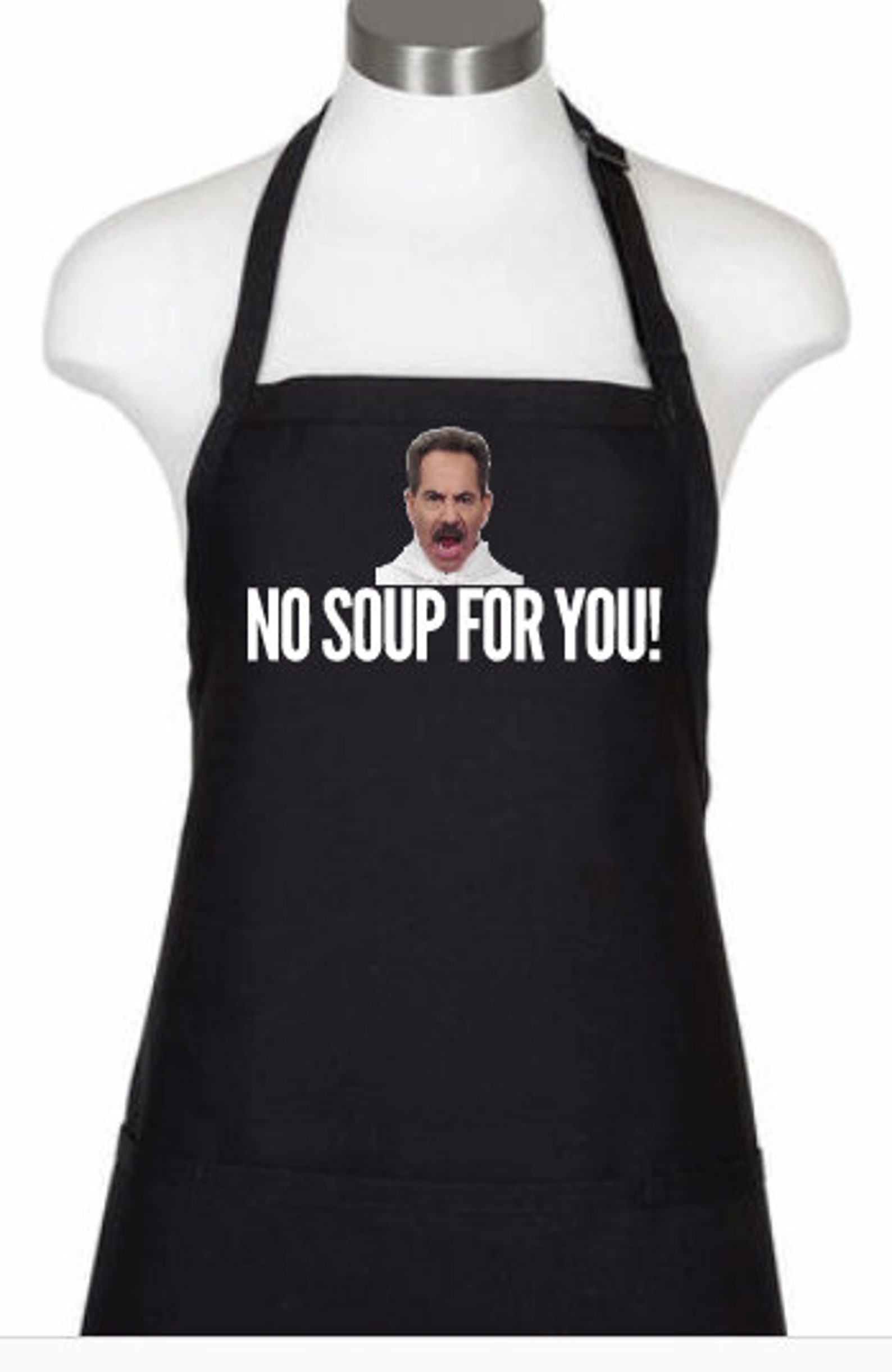 No Soup for You Apron/soup Nazi/seinfeld/angry Middleeastern Man