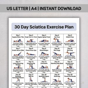 May include: A printable 30-day sciatica exercise plan, featuring illustrated instructions for various stretches and poses. The plan is designed for at-home use and includes exercises like supine pelvic tilts, cat-cow, and bird-dogs. The text "US LETTER | A4 | INSTANT DOWNLOAD" is at the top.