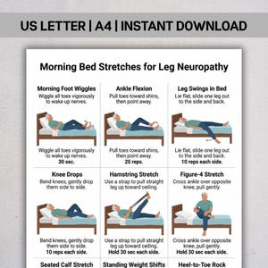 May include: A white informational chart titled Morning Bed Stretches for Leg Neuropathy, featuring six illustrated panels of a person performing exercises in bed, including foot wiggles, ankle flexion, leg swings, knee drops, and stretches.