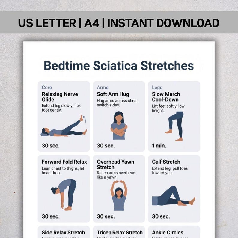May include: A white printable with the title "Bedtime Sciatica Stretches" and illustrations of various exercises. The top of the page reads "US LETTER | A4 | INSTANT DOWNLOAD". Each exercise is labeled with a name and time duration.