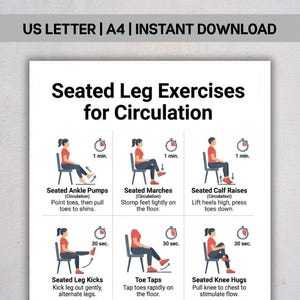 May include: A white printable with the text "Seated Leg Exercises for Circulation." The image shows six exercises with illustrations of people performing them, including ankle pumps, marches, calf raises, leg kicks, toe taps, and knee hugs.