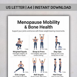 May include: A white printable guide titled "Menopause Mobility & Bone Health" with exercise illustrations. The guide includes instructions for weighted squats, bicep to press, step-ups, side lunges, wall angels, and heel drops. The text "US LETTER | A4 | INSTANT DOWNLOAD" is at the top.