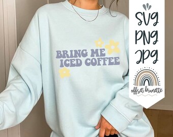 Bring Me Iced Coffee SVG | zip file containing svg, jpg, png | silhouette & cricut cut file | Retro svg | Iced Coffee cut file | Retro SVG