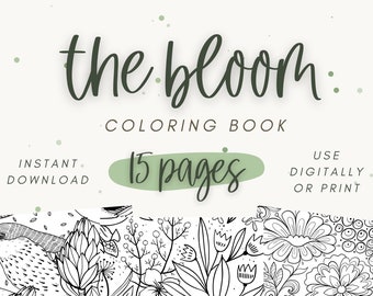 livre de coloriage de 15 pages la floraison | Livre de coloriage pour adultes | Livre de coloriage Color And Chill | Colorez et détendez-vous | Téléchargement numérique/instantané | PNG PDF