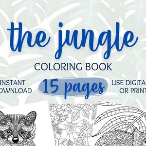 the jungle 15 Page Coloring Book | Adult Coloring Book | Color & Chill Coloring Book | Color and Relax | Digital/Instant Download | PNG PDF