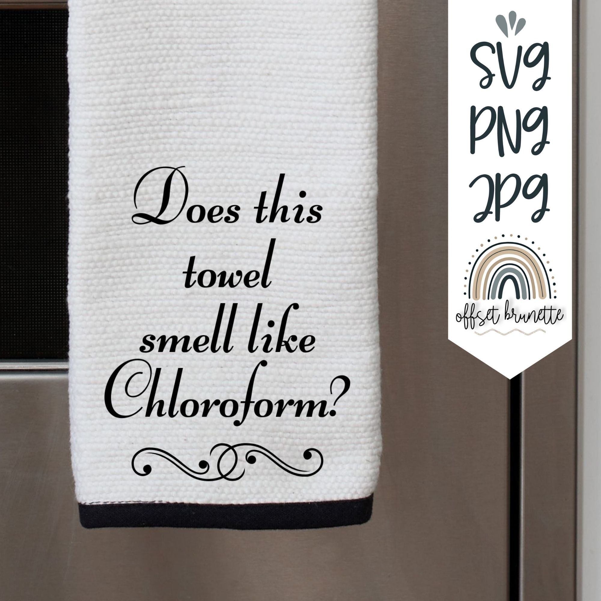 Does This Towel Smell Like Chloroform To You - Kitchen Towels Decorative  Dish Towels with Sayings, Funny Housewarming Kitchen Gifts - Multi-Use Cute Kitchen  Towels - Funny Gifts for Women - Yahoo Shopping