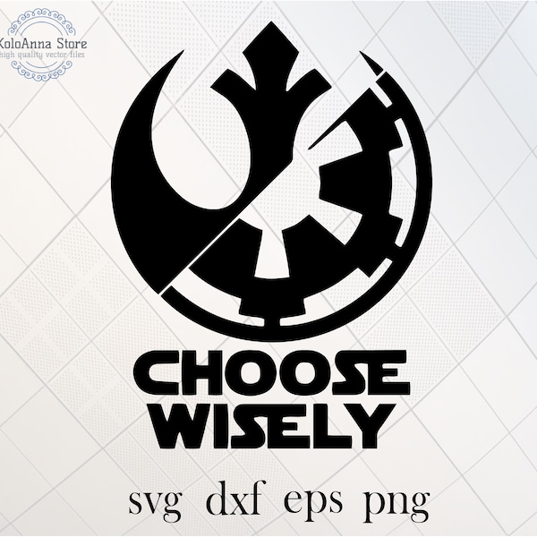 Choose Wisely svg, Dark Side SVG, T-shirt Design, Tumbler Design, Laser cut files, Digital Download, SVG files for Cricut