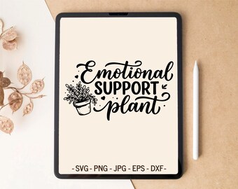 Plant Lover SVG | Emotional Support Plant | T-shirt & Mug design for Cricut