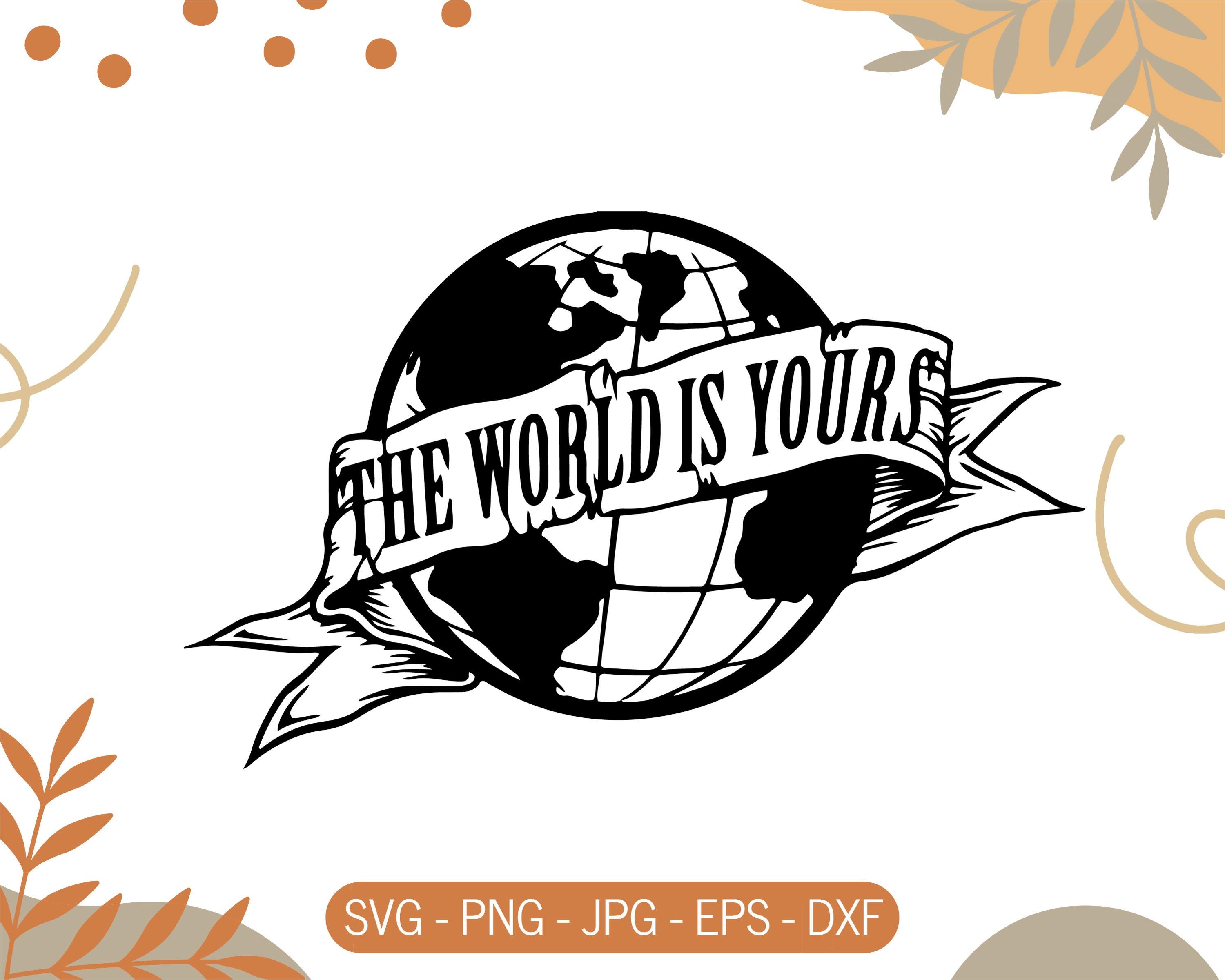 The World is Yours, Inspirational SVG, Motivational SVG, Adventure SVG,  Globe Svg, T-shirt Design, Tumbler Design, Svg Files for Cricut - Etsy, image size:3000x2400