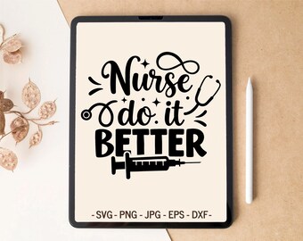 Funny Nurse SVG design | Nurse do it BETTER | T-shirt design & Tumbler design for Cricut