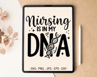 Nurse SVG Cut File | Nursing Is In My DNA | T-shirt & Mug design for Cricut