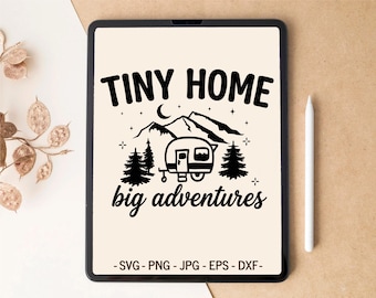 Camping SVG Design | Tiny Home Big Adventures | T-shirt & Mug design for Cricut