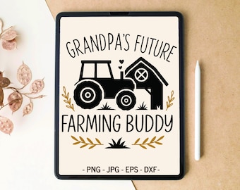 Grandpa's Farming Buddy, Farmer svg, Laser cut files, Digital SVG PNG Download, SVG files for Cricut, T-shirt, Tumbler Sublimation Designs