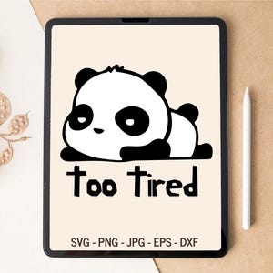 Trop fatigué, SVG fatigué, panda SVG, ours SVG, svg de la vie de maman, maman ours svg, conception de t-shirt, conception de gobelet, fichier découpé au laser, fichiers svg pour Cricut