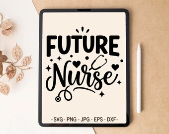Student Nurse SVG design | Future Nurse | Cut file for Cricut graduation