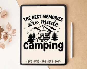 Camping SVG Design | The Best Memories Are Made Camping | Cut file for Cricut
