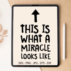 This is what a miracle looks like, Self love SVG, Inspirational SVG, Motivational SVG, T-shirt Design, Tumbler Design, svg files for Cricut