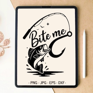 Bite me svg, Fisherman svg, Fishing svg, Fishing sayings svg, SVG PNG Digital Download, T-shirt Design, Tumbler Design, SVG files for Cricut