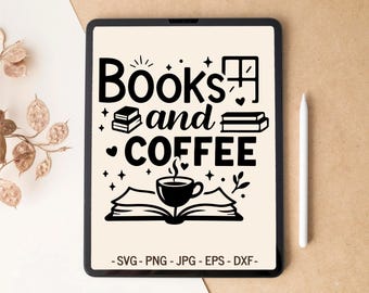 Books and coffee svg, Books SVG, Reading SVG, Bookish png, Bookmark svg, Book lover, T-shirt Design, Tumbler Design, svg files for Cricut