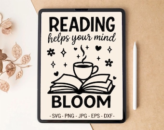 Reading helps your mind bloom, Books SVG, Reading SVG, Bookish png, Book lover svg, T-shirt Design, Tumbler Design, svg files for Cricut