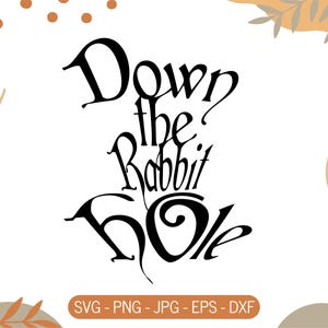 Puede incluir: Dise&ntilde;o gr&aacute;fico en blanco y negro con el texto "Down the Rabbit Hole".