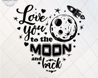 Love you to the moon and back, I love you SVG, Velentines SVG, Layered SVG, T-shirt Design, Tumbler Design, Cut files, svg files for Cricut