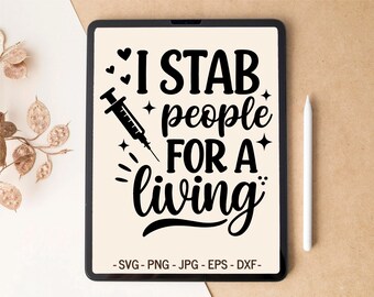 Funny Nurse SVG design | I Stab People For A Living | T-shirt design & Tumbler design for Cricut