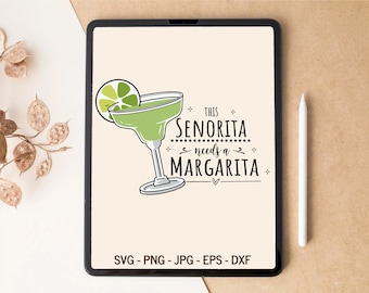 This Senorita needs a Margarita, Margarita svg, Cocktail SVG, Alcohol SVG, Drinking svg, T-shirt Design, Tumbler Design, SVG file for Cricut