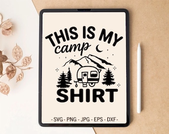 Camp Life SVG design | This Is My Camp Shirt | T-shirt & Mug design for Cricut