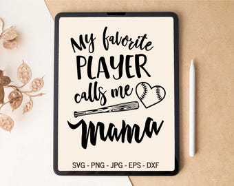My favorite player calls me mama, Baseball mom SVG, Softball mom SVG, Cheer mom SVG, T-shirt Design, Tumbler Design, svg files for Cricut