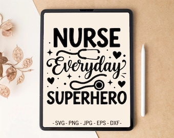 Nurse SVG design | Nurse Everyday Superhero | T-shirt design & Tumbler design for Cricut