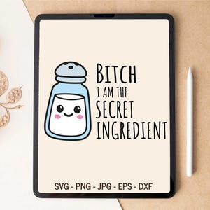 Cadela, eu sou o ingrediente secreto, SVG de cozinha, SVG de panificação, SVG de chef, Design de camiseta, Design de copo, Arquivos de corte a laser, Arquivos SVG para Cricut