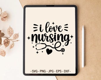 Nurse SVG design | I Love Nursing | T-shirt design & Tumbler design for Cricut