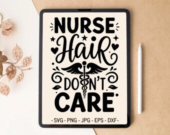 Registered Nurse SVG design | Nurse Hair Don't Care | T-shirt design & Tumbler design for Cricut