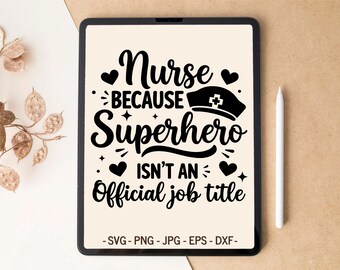 Funny Nurse SVG design | Nurse Because Superhero Isn't An Official Job Title | T-shirt & Tumbler design for Cricut