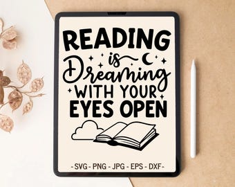 Reading is dreaming, Books SVG, Bookish png, Bookmark svg, Book lover svg, Book club, T-shirt Design, Tumbler Design, svg files for Cricut