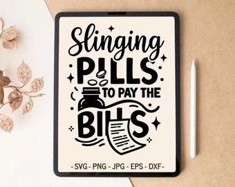 Pharmacist SVG Design | Slinging Pills to Pay the Bills | T-shirt design & Tumbler design for Cricut