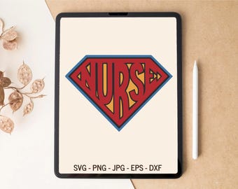 Nurse SVG, Nursing SVG, Medical SVG, Superhero svg, Healthcare svg, T-shirt Design, Tumbler Design, Laser cut files, svg files for Cricut