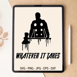Whatever it takes, Superhero SVG, Kids Shirt SVG, T-shirt Design, Tumbler Design, Laser cut files, Digital Download, SVG files for Cricut