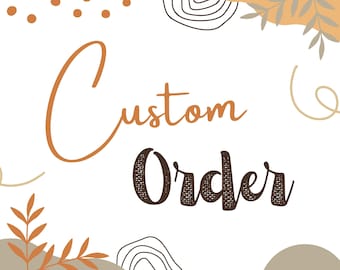 CUSTOM ORDER svg, svg, dxf, eps, png, silhouette, cut file, svg file for cricut