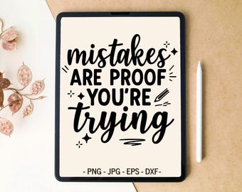Misstag är bevis på att du försöker, Positiv svg, Inspirerande motiverande svg, T-shirtdesign, Tumblerdesign, PNG SVG-klippfiler för Cricut